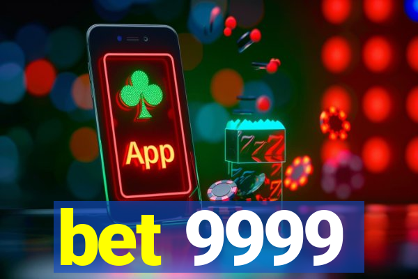 bet 9999